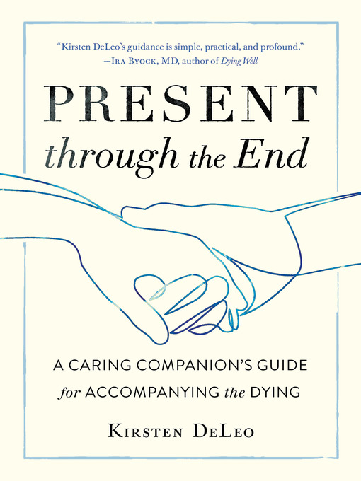 Title details for Present through the End by Kirsten DeLeo - Available